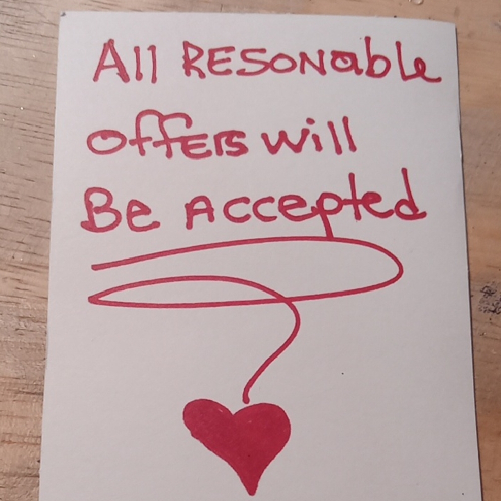 All Reasonable Offers Are Always Accepted